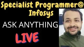 Ask Anything Live || Specialist Programmar @ Infosys