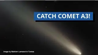 Catching Comet A3: Pics, Charts, Stories