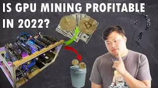 Is GPU Mining Profitable in 2022?