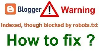 How to fix Indexed, though blocked by robots.txt in blogger || Google search webmaster warning ⚠