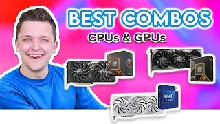 Best CPU & GPU Combos to Buy in 2024! 🚀 [Top Choices for 1080p, 1440p & 4K Gaming]