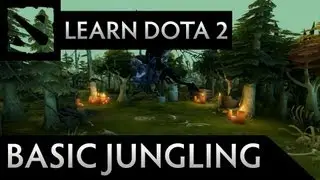 Learn Dota 2 - Basic Jungling