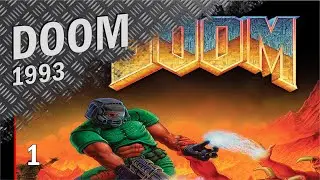 DOOM (1993) #1.1 (Прохождение серии игр DOOM)