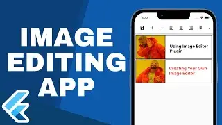 Flutter Tutorial: Build Your Own Image Editing App | Dart | Flutter From Scratch