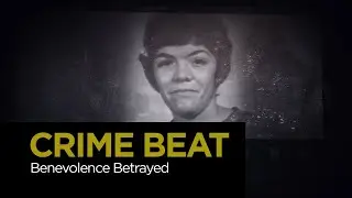 Crime Beat: Benevolence Betrayed | S5 E26