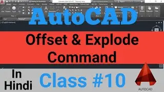 #10- Offset & Explode Command in AutoCAD | AutoCAD Tutorials For Beginners | In Hindi | Explained