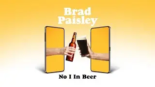 Brad Paisley - No I in Beer (Audio)