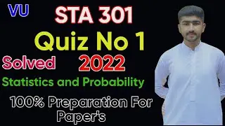 STA301 Quiz No 1 Solution 2022 | Spring 100% Correct | Statistics and Probability By Usama Rajpoot