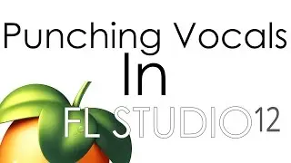 How To Punch In And Edit Vocals In FL Studio