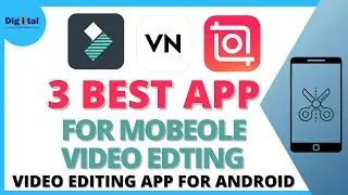 Top 3 video editing app for android ✂️ 3 Best video editing App ✂️ 2023 ✂️ Digital Tubelight