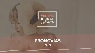 Pronovias Colección 2021 - Virtual Bridal Show by Bodas.net