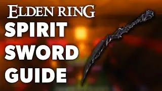 Elden Ring Spirit Sword Location - Full Guide