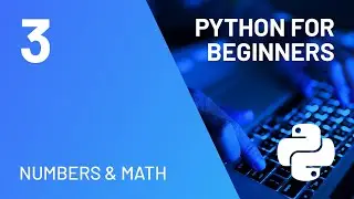 Numbers and Math - Python for Absolute Beginners course