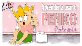 Princesa Lili aprende a fazer XIXI NO PENICO | Como tirar as fraldas? (PORTUGUÊS)