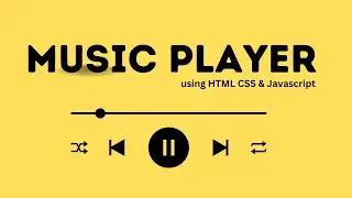 How to create a music player website with songs list using HTML , CSS & JavaScript?