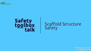 Toolbox Talk - Scaffold Structure Safety