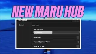 Blade Ball New Op Script Roblox Maru Hub | Best Auto Parry Manual Spam Auto Tp To Ball OP!