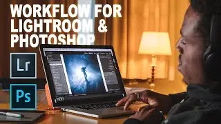 How to Edit on Lightroom and Photoshop (My Workflow)