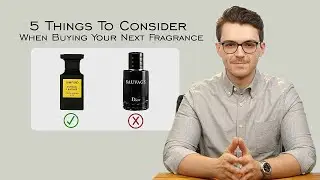 5 Things to Consider When Buying Your Next Fragrance