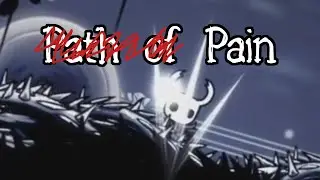 【Hollow Knight】 Path of Pain, but mostly pain