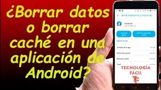 💙¿Qué Diferencia hay entre borrar datos y borrar caché en Android?