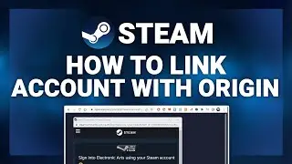 Steam – How to Link Steam Account with Origin! | Complete 2024 Guide