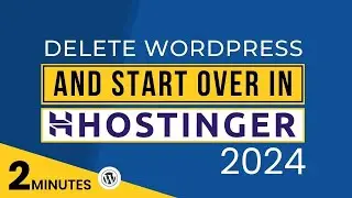 How To Delete WordPress Website And Start Over In Hostinger 2024 | Reinstall WordPress Hostinger