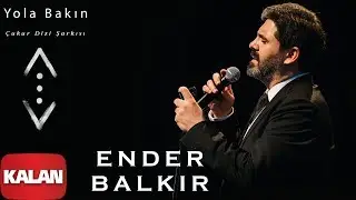 Ender Balkır - Yola Bakın Belki Gelen Babamdır [ Çukur Dizi Şarkısı © 2019 Kalan Müzik ]