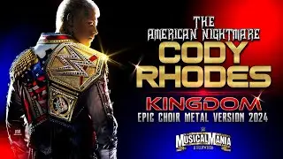 Cody Rhodes "KINGDOM" Epic Choir Metal Version 2024 (Wwe MusicalMania)