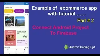 Android Studio Tutorial with ecommerce apps | Part 02 | Connect Android Project to Firebase