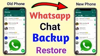 Whatsapp Chats Backup And Restore 2021 !! How to Transfer Whatsapp Chats Old Phone to New Phone 2021