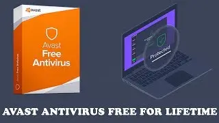 How to Install & Activate Avast Antivirus Free for Lifetime || 2018