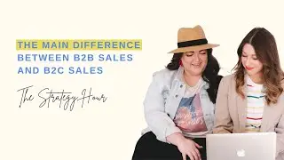 The Main Difference between B2B and B2C Sales