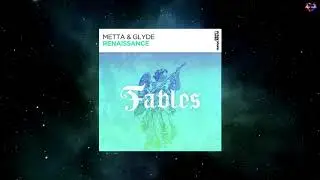 Metta & Glyde - Renaissance (Extended Mix) [FSOE FABLES]