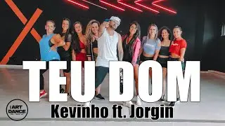 TEU DOM - MC Kevinho l Zumba l Coreografia l @CiaArtDance