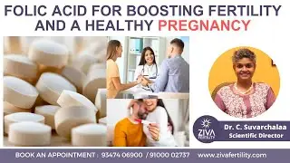 Folic Acid For Healthy Pregnancy | Fertility Tips | Dr C Suvarchala | ZIVA Fertility