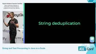 String and Text Processing in Java on a Scale (Kyrylo Holodnov and Yaroslav Yermilov, Ukraine) [RU]