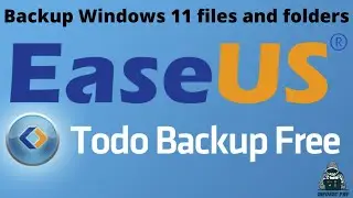 How to backup Windows 11 personal files and folders with EaseUS Backup Step by Step - Video 2021