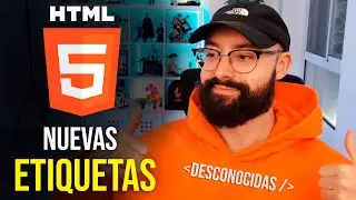 NUEVAS ETIQUETAS DE HTML5  (casi seguro que no las conoces)