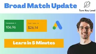 Broad Match Keyword Update in Google Ads: 3 Tips To Boost Your Clicks and Conversions