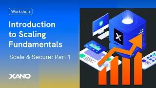 Scale & Secure Part 1: Introduction to Scaling Fundamentals