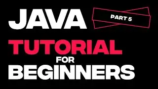 Java Tutorial For Beginners (Part 5)