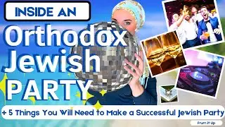 How do Orthodox Jews Party | 5 Things You Will Need to Make a Successful Orthodox Jewish Party