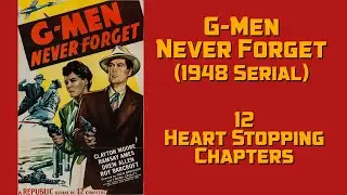 G Men Never Forget 1948 Republic Serial