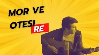 Mor ve Ötesi - RE (Emre Uludoğan Cover)