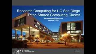 Research Computing for UC San Diego Triton Shared Computing Cluster