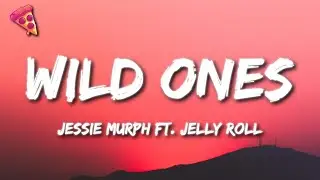 Jessie Murph - Wild Ones ft. Jelly Roll (Lyrics)