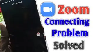 Zoom App Meeting Connecting Problem Fixed | Zoom App Meeting Connect Nahi Ho Raha