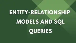 Understanding Entity-Relationship Models & SQL Queries