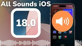 All iOS 18 Sounds